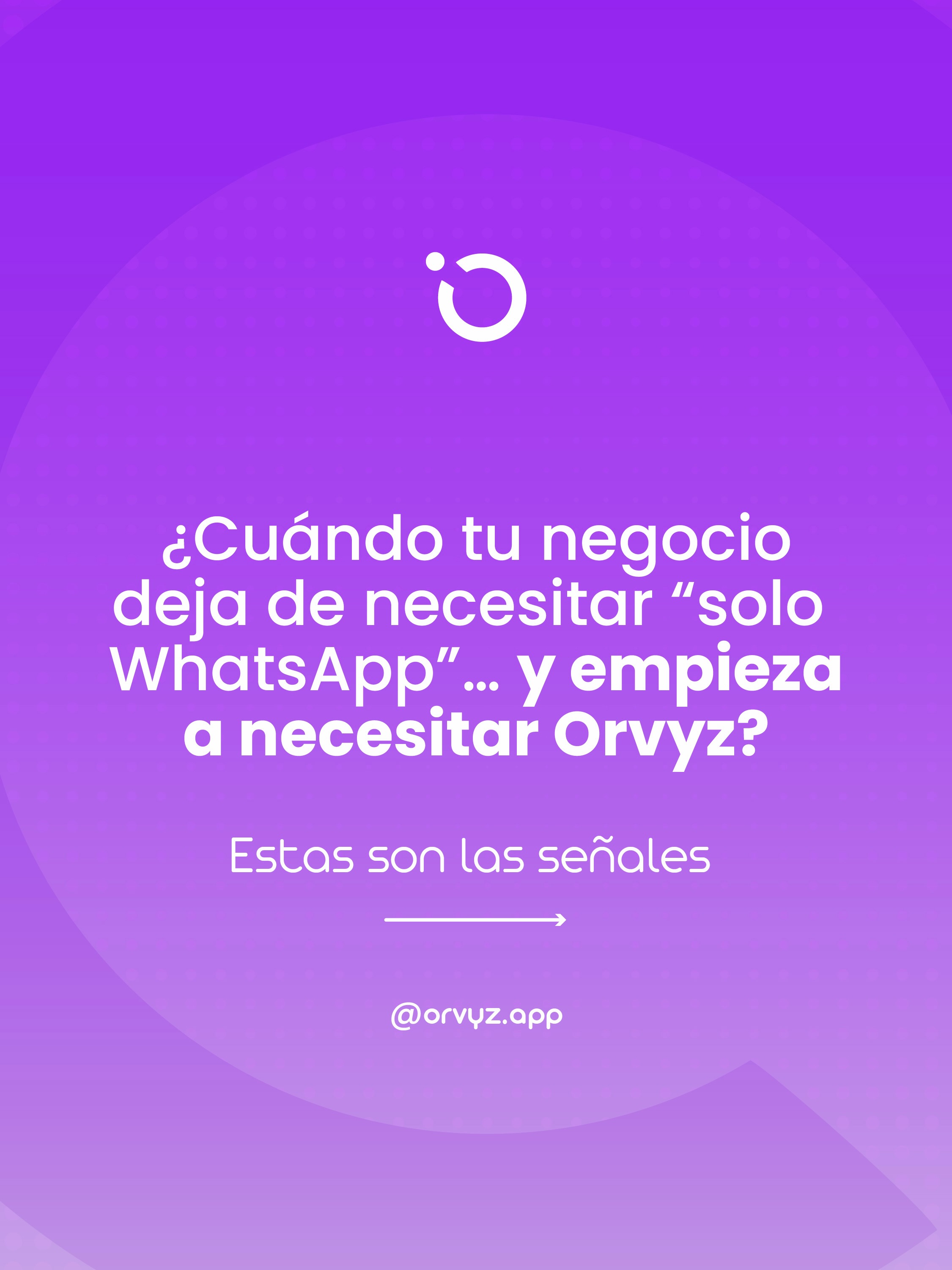 Tu negocio creció. ¿Pero la forma en la que gestionas tus conversaciones también? 👀
Cuando los mensajes aumentan, hay más personas atendiendo y el seguimiento empieza a complicarse, WhatsApp por sí solo puede quedarse corto.
Con Orvyz, centraliza, organiza y automatiza tu atención para crecer sin perder el control.
👉 ¿Listo para dar el salto? Solicita una demo.